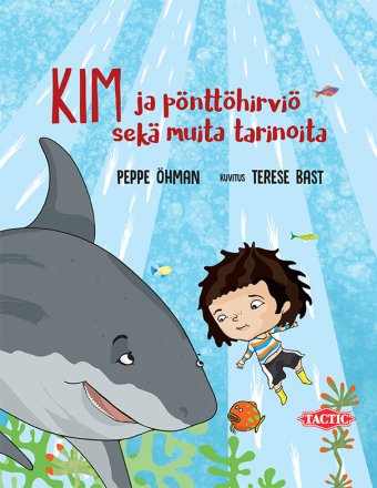Lasten kirja | Kim ja pönttöhirviö sekä muita tarinoita | Tactic